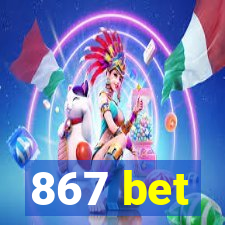 867 bet