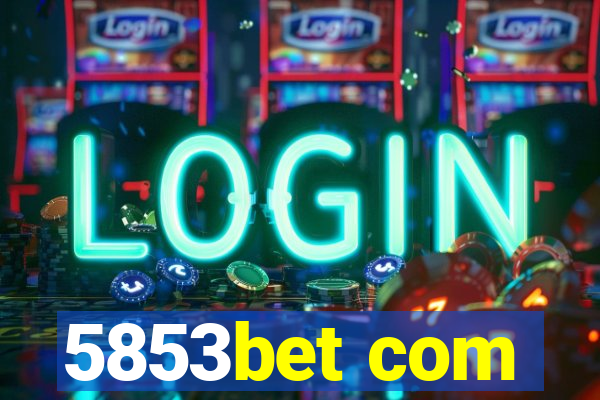 5853bet com