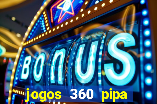 jogos 360 pipa combate 3d