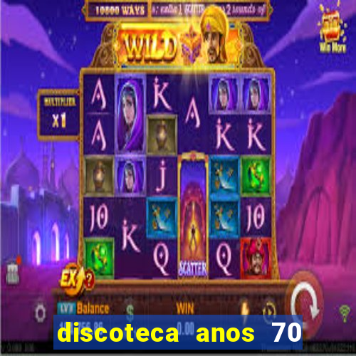 discoteca anos 70 80 90