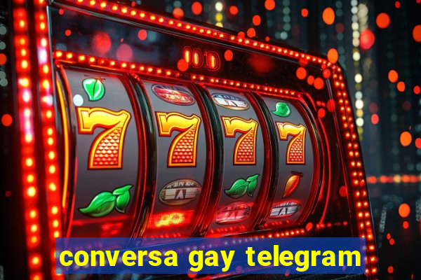 conversa gay telegram