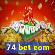 74 bet com