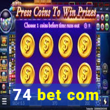 74 bet com