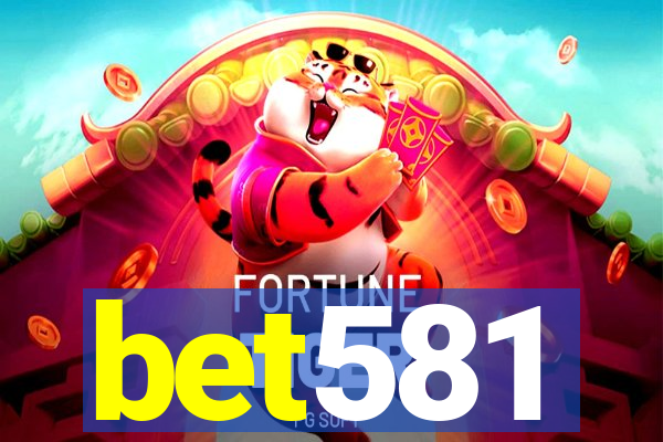 bet581