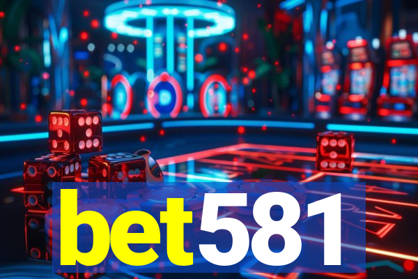 bet581