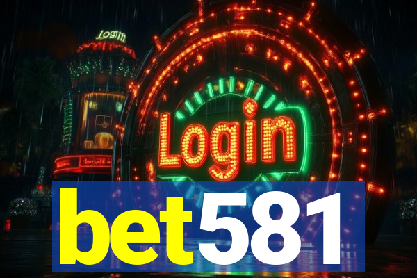 bet581