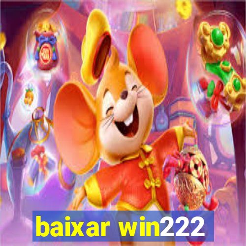 baixar win222