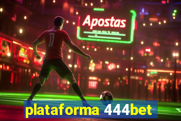 plataforma 444bet