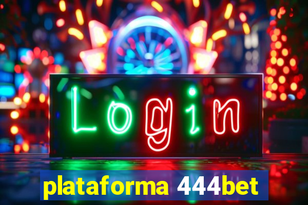 plataforma 444bet