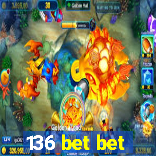 136 bet bet