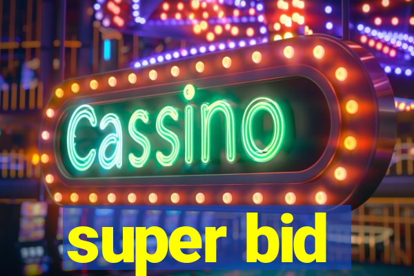 super bid