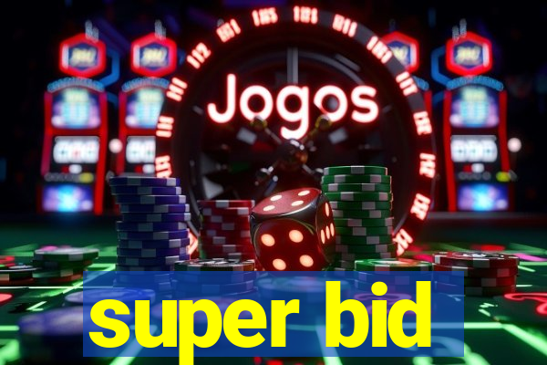 super bid