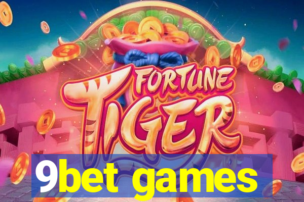 9bet games