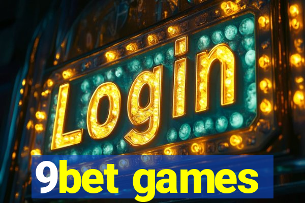 9bet games