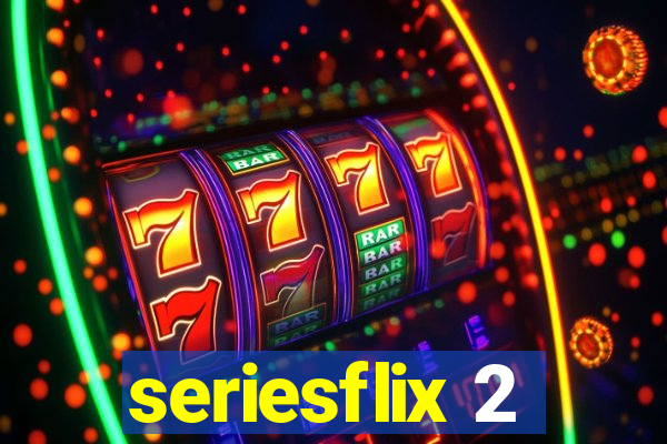 seriesflix 2