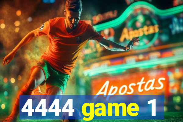 4444 game 1