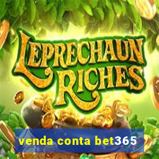 venda conta bet365