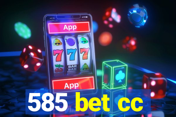 585 bet cc
