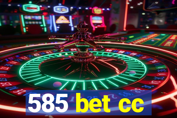 585 bet cc