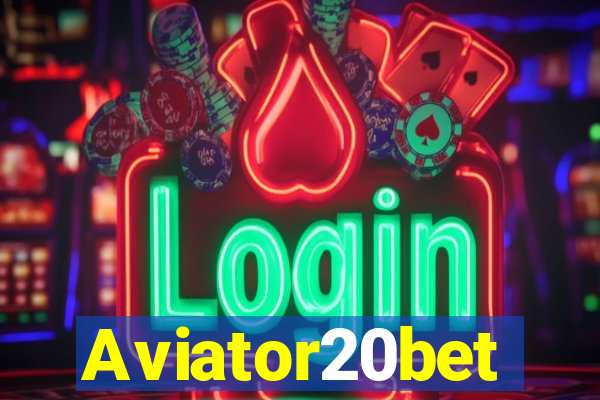 Aviator20bet