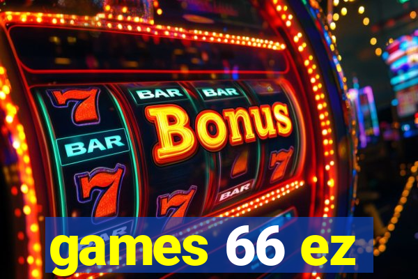 games 66 ez
