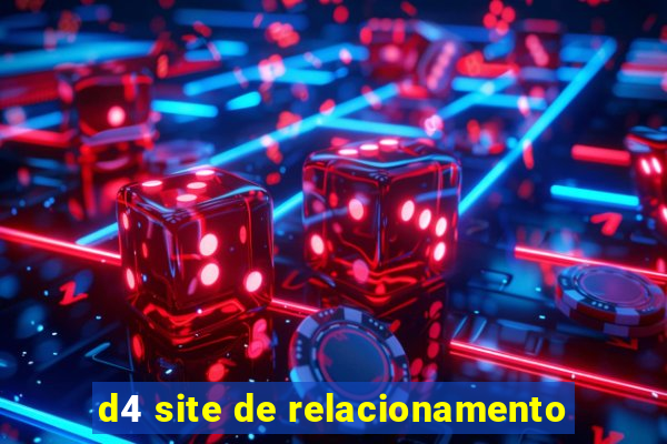 d4 site de relacionamento