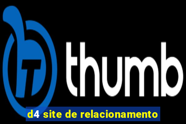 d4 site de relacionamento