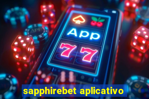 sapphirebet aplicativo