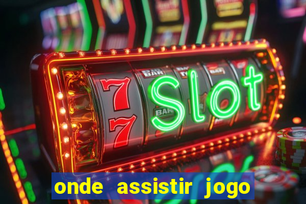 onde assistir jogo da roma hoje