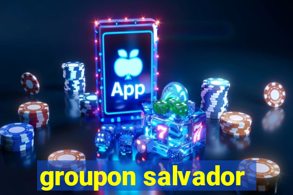groupon salvador