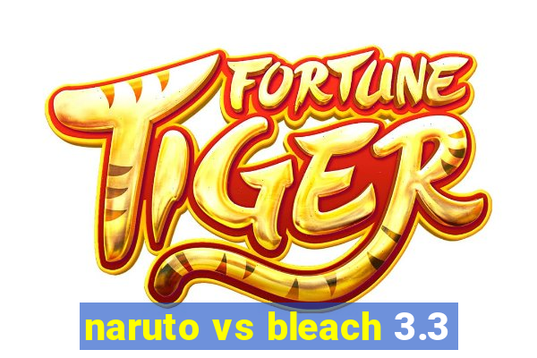 naruto vs bleach 3.3