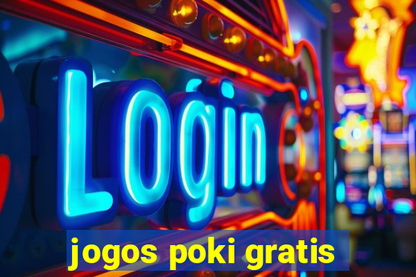 jogos poki gratis