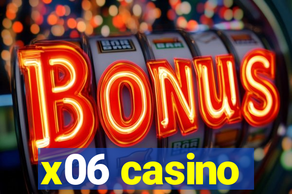 x06 casino