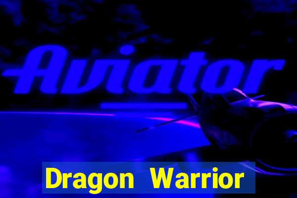 Dragon Warrior legend champion dinheiro infinito 2024