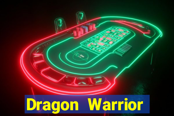 Dragon Warrior legend champion dinheiro infinito 2024