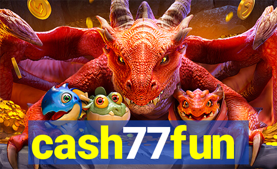 cash77fun