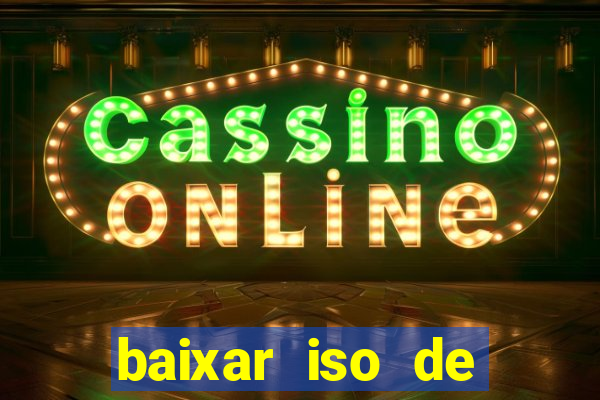baixar iso de jogos ps2