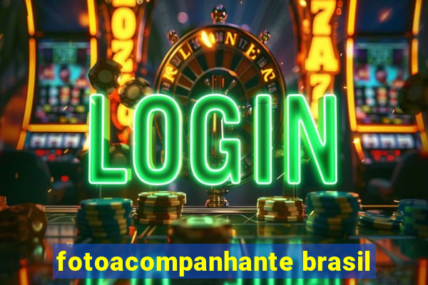 fotoacompanhante brasil