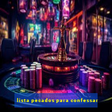 lista pecados para confessar