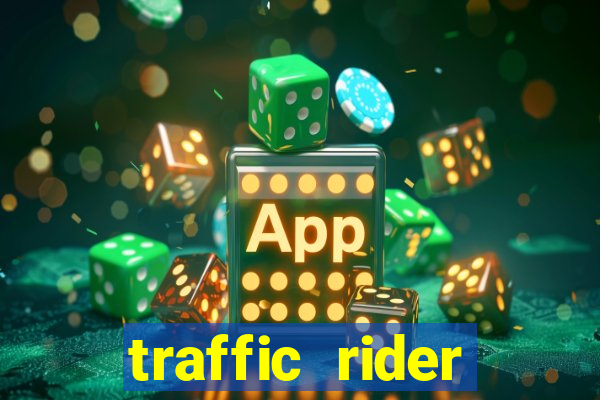 traffic rider dinheiro infinito