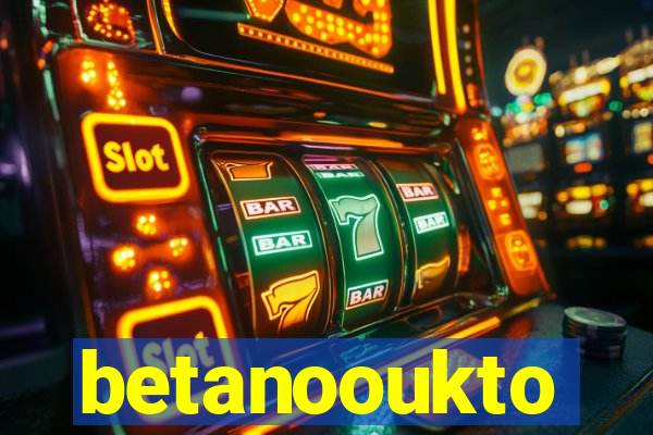 betanooukto