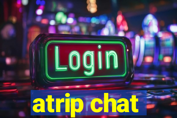 atrip chat