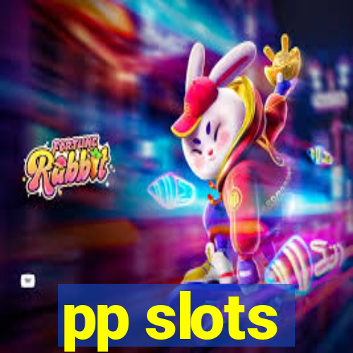 pp slots