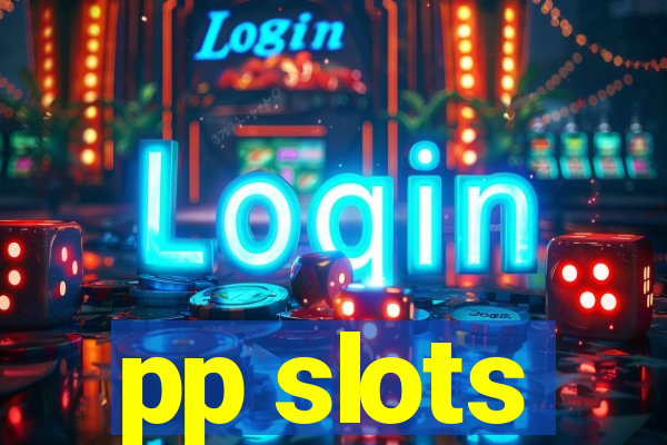 pp slots