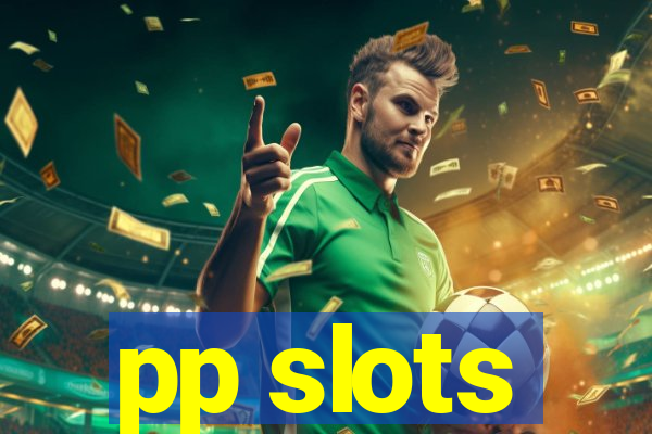 pp slots