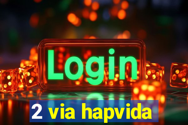 2 via hapvida