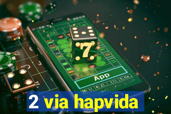 2 via hapvida