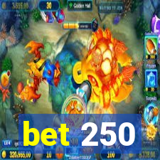 bet 250
