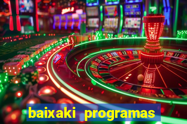 baixaki programas gratis para pc windows 7
