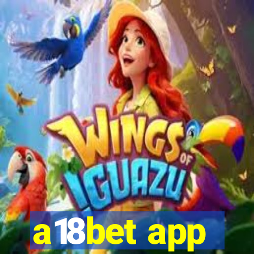 a18bet app